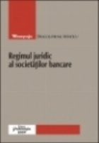 Regimul juridic societatilor bancare