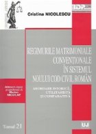 Regimurile matrimoniale conventionale in sistemul noului Cod civil roman - Abordare istorica, utilitarista si 