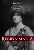 Regina Maria. Puterea amintirii