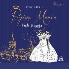 Regina Maria : viaţa şi opera