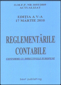 Reglementari contabile conforme cu directivele europene - carte format A5 - editia a V-a din 17 martie 2010 - OMFP 3055/2009