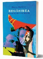 Regăsirea : poveşti de aici şi de dincolo