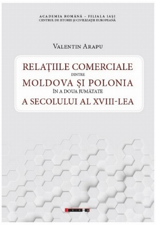 Relaţiile comerciale dintre Moldova şi Polonia în a doua jumătate a secolului al XVIII-lea