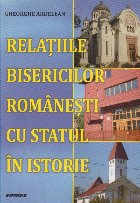 Relatiile bisericilor romanesti cu statul in istorie