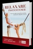 Relaxare instantanee - cum sa reduci stresul la serviciu, acasa si in viata de zi cu zi