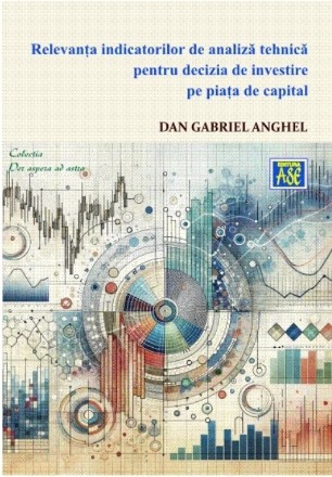 Relevanţa indicatorilor de analiză tehnică pentru decizia de investire pe piaţa de capital
