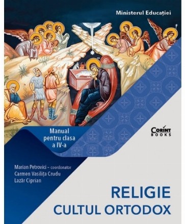 Religie - Cultul Ortodox. Manual pentru clasa IV-a (Marian Petrovici)