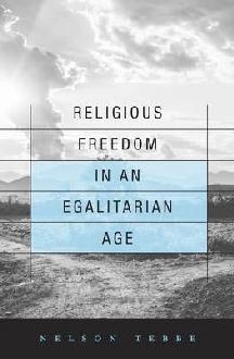 Religious Freedom in an Egalitarian Age