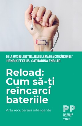 Reload: Cum să-ți reîncarci bateriile. Arta recuperării inteligente