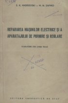 coperta Repararea masinilor electrice si a aparatajului de pornire si reglare (traducere din limba rusa)