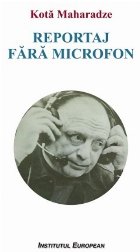 Reportaj fără microfon