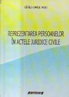 Reprezentarea persoanelor in actele juridice civile
