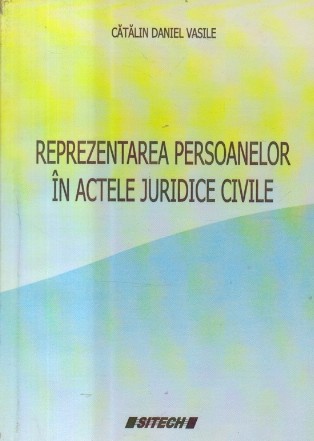 Reprezentarea persoanelor in actele juridice civile