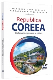 Republica Coreea : diplomaţie, economie şi cultură