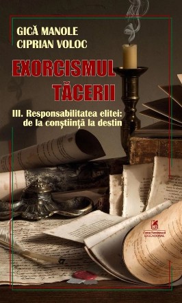Responsabilitatea elitei : de la conştiinţă la destin - Vol. 3 (Set of:Exorcismul tăceriiVol. 3)