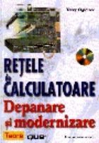 Retele calculatoare depanare modernizare (+CD