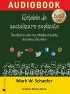 Retelele de socializare explicate. Descalcirea celei mai neintelese tendinte din lumea afacerilor (audiobook)