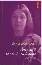 Am reuşit să rămîn eu însămi : interviuri,1994-2016