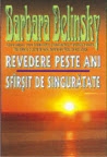 Revedere peste ani / Sfarsit de singuratate