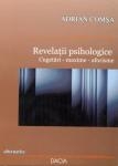 Revelatii psihologice. Cugetari - maxime - aforisme.