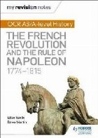 My Revision Notes: OCR AS/A-level History: The French Revolu