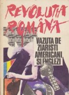 Revolutia Romana vazuta ziaristi americani