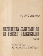 Rezistenta materialelor si Teoria elasticitatii (Ungureanu)