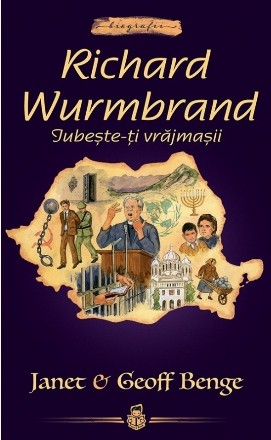 Richard Wurmbrand - Iubeşte-ţi vrăjmaşii