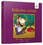 Ridichea uriasa. Povesti pentru cei foarte mici Ridichea uriasa. Povesti pentru cei foarte mici