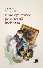 Rime epileptice pe o scenă înclinată