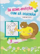 In rime-nvatam cum sa desenam