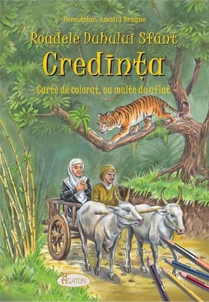 Roadele Duhului Sfant. Volumul 4: Credinta. Carte de colorat, cu multe de aflat