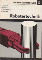 Robotertechnik. Technik-Worterbuch. English Deutsch Franzosisch Russisch