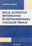 Rolul activitatii informative in instrumentarea cauzelor penale