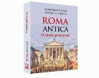 Roma Antica. O istorie pentru toti