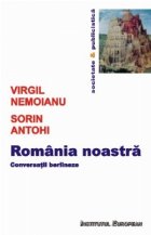 Romania noastra Conversatii berlineze