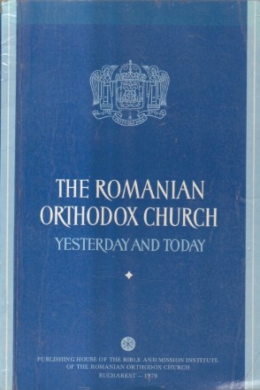 Romanian Orthodox Church Yesterday and Today (Editie 1979)