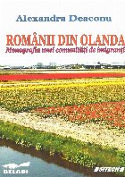 Romanii din Olanda. Monografia unei comunitati de imigranti