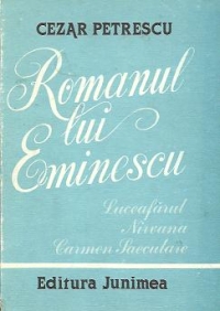 Romanul lui Eminescu - Luceafarul. Nirvana. Carmen Saeculare