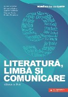 Româna ca la carte : literatură, limbă şi comunicare