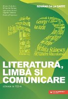 Româna ca la carte : literatură, limbă şi comunicare,clasa a 12-a