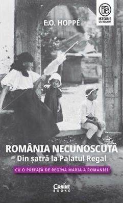 România necunoscută : din şatră la Palatul Regal