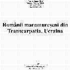 Românii maramureşeni din Transcarpatia Ucraina