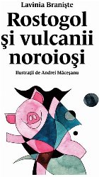 Rostogol și vulcanii noroioși (#3)