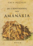 rostogolul prin Amanaria