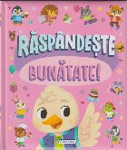 Răspândeşte bunătate!