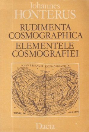 Rudimenta Cosmographica. Elementele Cosmografiei - Brasov 1542