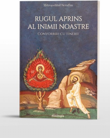 Rugul aprins al inimii noastre. Convorbiri cu tinerii