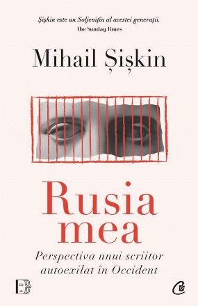Rusia mea : perspectiva unui scriitor autoexilat în Occident