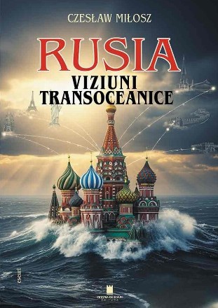 Rusia : viziuni transoceanice